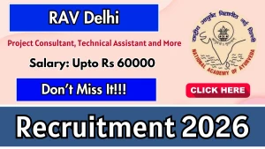 RAV Delhi Recruitment 2026 - Apply Offline for Project Consultant, Technical Assistant and More Posts