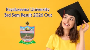 Rayalaseema University 3rd Sem Result 2026 Out - Check B.Ed, B.P.Ed Results Online at ruk.ac.in