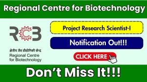 Regional Centre for Biotechnology Project Research Scientist I Recruitment 2026 - Apply Online
