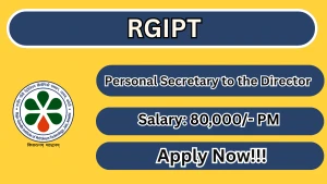 RGIPT Personal Secretary to the Director Recruitment 2026 - Apply Online