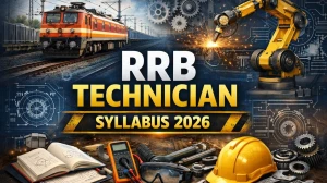 RRB Technician Syllabus 2026: Grade 1 Signal & Grade 3 Subject Wise Topics & Exam Pattern