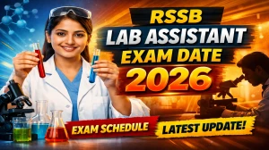 RSSB Lab Assistant Exam Date 2026 Out for 804 Posts – Check Time Table & Pattern