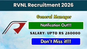 RVNL General Manager Recruitment 2026 - Apply Online