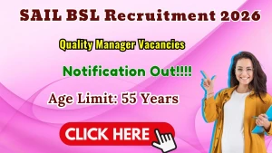 SAIL BSL Quality Manager Recruitment 2026 - Walkin SAIL BSL Quality Manager Recruitment 2026 - Walkin