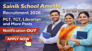 Sainik School Amethi Recruitment 2026 - Apply Online for 22 PGT, TGT, Librarian and More Posts