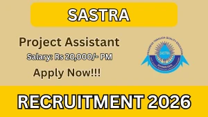 SASTRA Project Assistant Recruitment 2026 - Apply Online