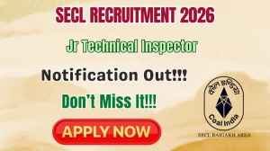 SECL Jr Technical Inspector Recruitment 2026 - Apply Online for 43 Posts