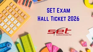 SET Exam Hall Ticket 2026 Out - Download Symbiosis SET Test 01 and Test 02 Admit Card at set-test.org