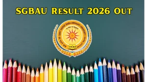 SGBAU Result 2026 Out - Check Winter 2025 Revaluation 1st, 3rd, 5th, 7th, 9th Sem Results Online @ sgbau.ac.in
