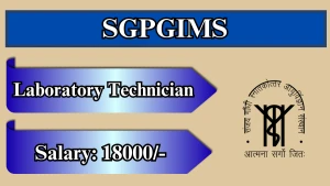 SGPGIMS Laboratory Technician Recruitment 2026 - Apply Online