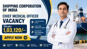 Shipping Corporation of India Chief Medical Officer Recruitment 2026 - Apply Online Shipping Corporation of India Chief Medical Officer Recruitment 2026 - Apply Online