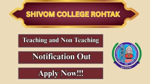 Shivom College Rohtak Recruitment 2026 - Apply Offline for 86 Teaching and Non Teaching Staff Posts