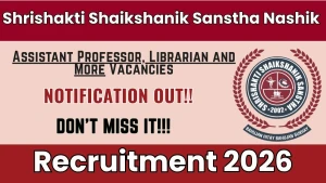 Srishakti Educational Institute Nashik Recruitment 2026 - Walkin for 14 Assistant Professor, Librarian and More Posts