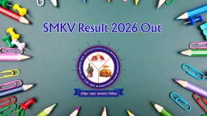 SMKV Result 2026 Out - Direct Link to Download 1st, 3rd, 4th Semester UG & PG Result at smkvbastar.in