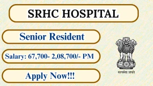 SRHC Hospital Recruitment 2026 - Walkin for Senior Resident Posts