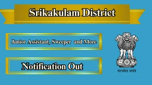 Srikakulam District Recruitment 2026 - Apply Offline for 10 Junior Assistant, Sweeper and More Posts