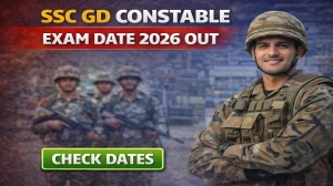SSC GD Constable Exam Date 2026 Out - Check Schedule & Details