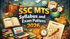 SSC MTS Syllabus and Exam Pattern 2026: Check Latest Paper Pattern & Topics