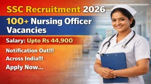 SSC Nursing Officer Recruitment 2026 - Apply Online for 127 Posts
