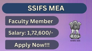 SSIFS MEA Faculty Member Recruitment 2026 - Apply Online