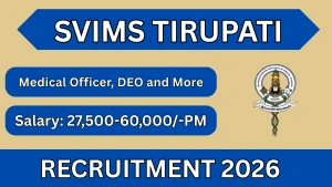 SVIMS Tirupati Medical Officer, DEO and More Recruitment 2026 - Walkin for 10  Posts
