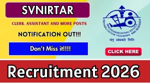 SVNIRTAR Recruitment 2026 - Apply Online for 13 Clerk, Assistant and More Posts