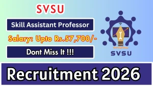 SVSU Recruitment 2026 - Apply Offline for Skill Assistant Professor Posts