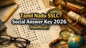 Tamil Nadu SSLC Social Answer Key 2026 (Unofficial) - Check Solutions Here
