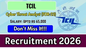TCIL Cyber Threat Analyst Recruitment 2026 - Apply Online for 01 Posts