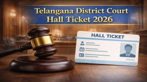 Telangana District Court Hall Ticket 2026 (Out) - Download Here
