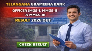 Telangana Grameena Bank Officer Result 2026 Out - Check JMGS-I, MMGS-II & MMGS-III Final Selection List