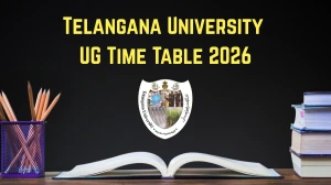 Telangana University UG Time Table 2026 – Download Degree Exam Date Sheet at tuadmissions.org