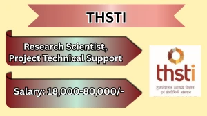THSTI Recruitment 2026 - Walkin for Research Scientist, Project Technical Support and More Posts