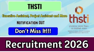 THSTI Recruitment 2026 - Walkin for Executive Assistant, Project Assistant and More Posts