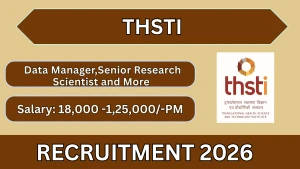 THSTI Recruitment 2026 - Walkin for Data Manager, Senior Research Scientist and More Posts THSTI Recruitment 2026 - Walkin for Data Manager, Senior Research Scientist and More Posts