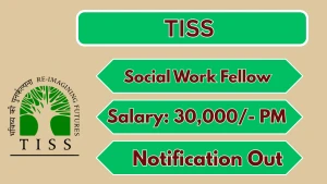 TISS Social Work Fellow Recruitment 2026 - Apply Online