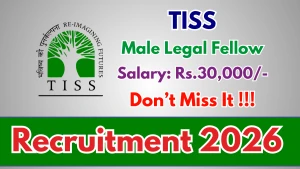 TISS Male Legal Fellow Recruitment 2026 - Apply Online