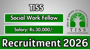 TISS Social Work Fellow Recruitment 2026 - Apply Online
