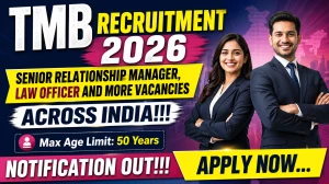 TMB Recruitment 2026 Notification Out - Apply Online for Senior Relationship Manager, Law Officer and More Posts TMB Recruitment 2026 Notification Out - Apply Online for Senior Relationship Manager, Law Officer and More Posts
