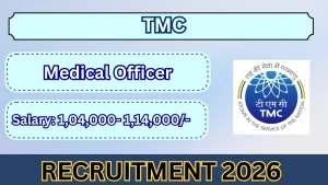 TMC Medical Officer Recruitment 2026 - Walkin