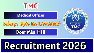 TMC Recruitment 2026 - Walkin for Medical Officer Posts