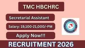 TMC HBCHRC Secretarial Assistant Recruitment 2026 - Walkin