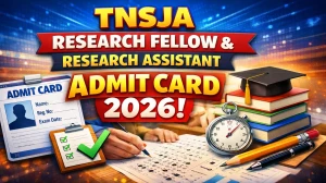 TNSJA Research Fellow & Research Assistant Admit Card 2026 Out - Download Here