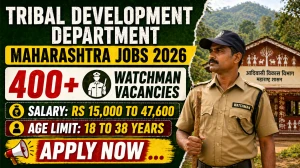 Tribal Development Department Maharashtra Watchman Recruitment 2026 - Apply Online for 416 Posts