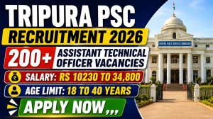 Tripura PSC ATO Recruitment 2026 Notification Out - Apply Online for 220 Assistant Technical Officer Posts
