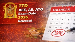 TTD AEE, AE, ATO Exam Date 2026 Released - Check Schedule & Details