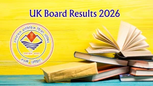 UK Board Results 2026 - Direct Link to Download UBSE Class 10th, 12th Result at ubse.uk.gov.in