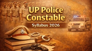 UP Police Constable Syllabus 2026: Check Subject-Wise Topics & Exam Pattern