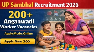 UP Sambhal Anganwadi Worker Recruitment 2026 - Apply Online for 203 Posts