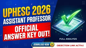 UPHESC Assistant Professor Answer Key 2026 OUT - Download PDF, Response Sheet & Objection Link